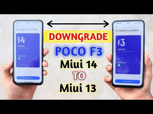 Downgrade Poco F3 Miui 14 To Miui 13 | Without Bootloader Unlock !