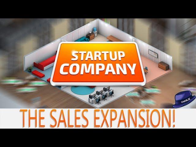 Startup Company Beta 21 - Ep 15 - The Sales Expansion! - Startup Company Gameplay