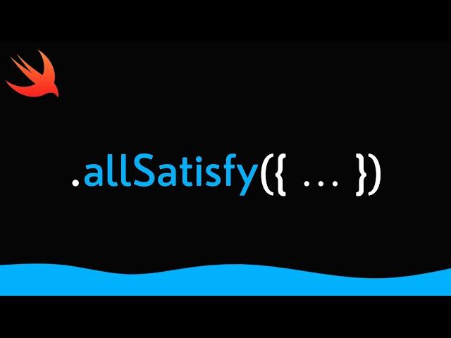 Swift: Validate Arrays with AllSatisfy (2021 Tutorial)