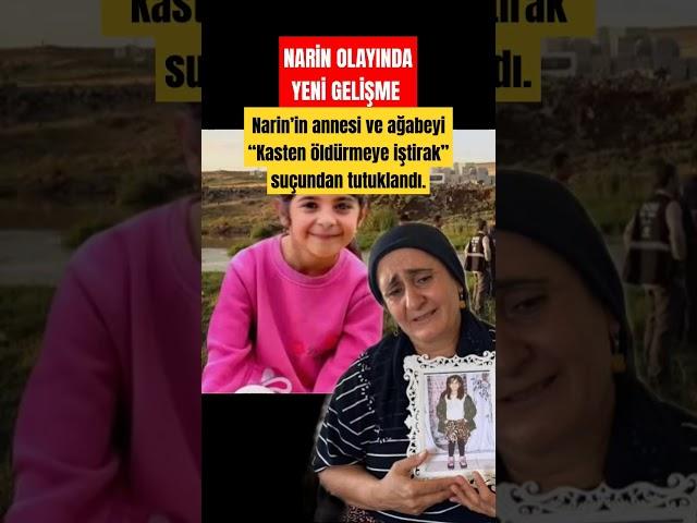 Narin’in annesi ve ağabeyi “Kasten öldürmeye iştirak” suçundan tutuklandı | #haber #sondakika