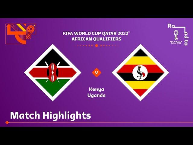 Kenya v Uganda | FIFA World Cup Qatar 2022 Qualifier | Match Highlights