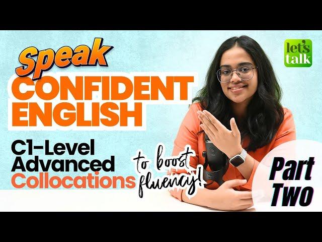 Advanced English Collocations You Must Know to Sound Fluent! Speak English Confidently - Ananya