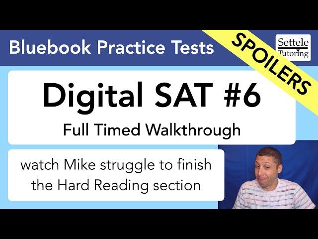 Digital SAT #6 Walkthrough — Learn what to do when the timer is running out