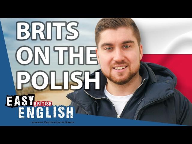 What BRITS REALLY THINK About the POLISH | Easy English 190