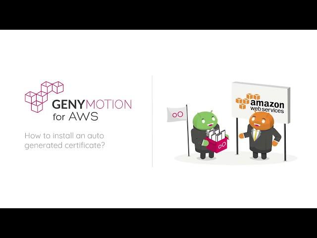 Genymotion Cloud PaaS– Install an auto-generated certificate