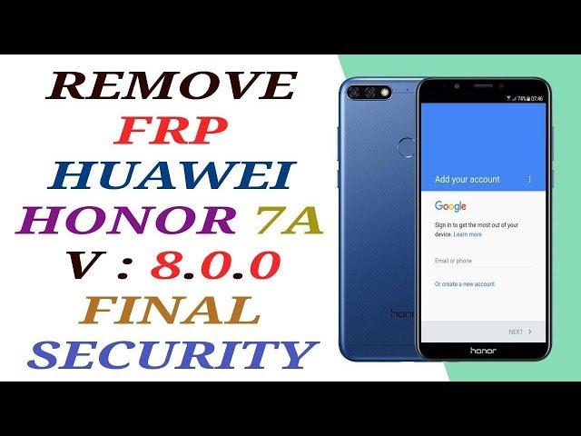 FRP HONOR 7A / REMOVE FRP HUAWEI HONOR 7A AUM-L29 ANDROID 8.0.0 FINAL SECURITY