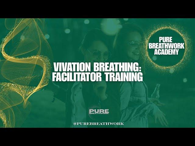 Pure Breathwork Vivation Breathing Facilitator Training