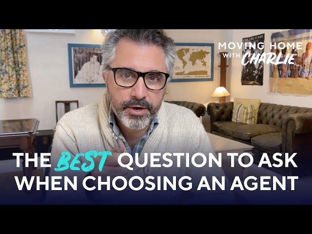 The best question to ask when choosing an estate agent