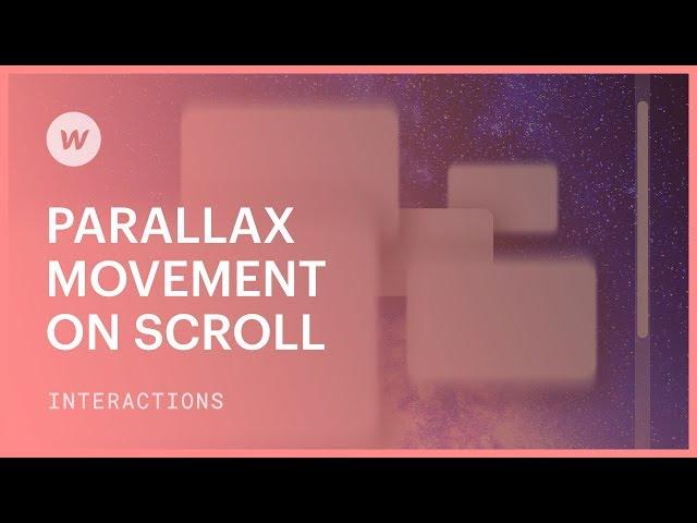 Parallax Movement on Scroll - Webflow interactions and animations tutorial