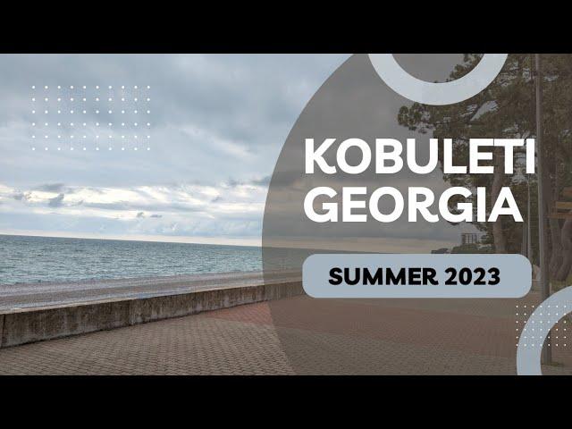 Walking In Kobuleti, Georgia Summer 2023