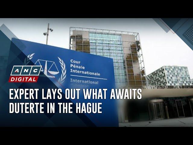 Expert lays out what awaits Duterte in The Hague | ANC