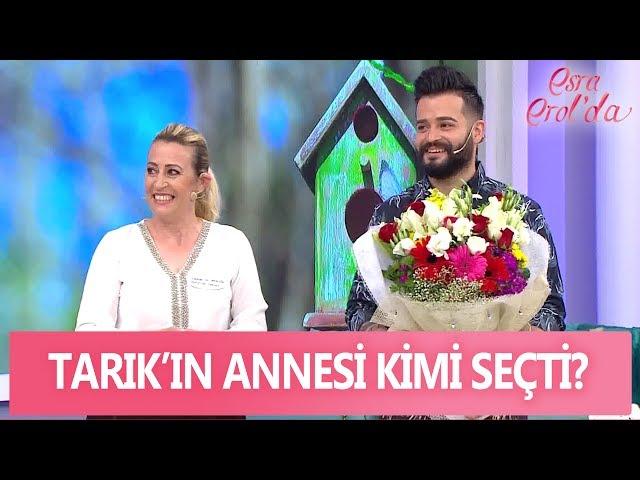 Tarık'ın annesi locadan kimi gelin adayı olarak seçti? - Esra Erol'da 17 Mayıs 2017 - atv