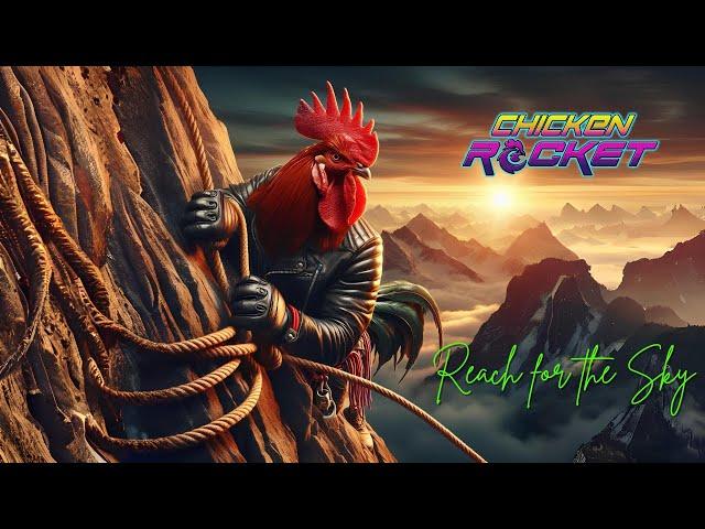 CHICKEN ROCKET - Reach For The Sky (Videoclipe Oficial)