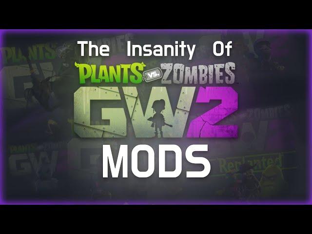 The Insanity Of Garden Warfare 2 Mods!