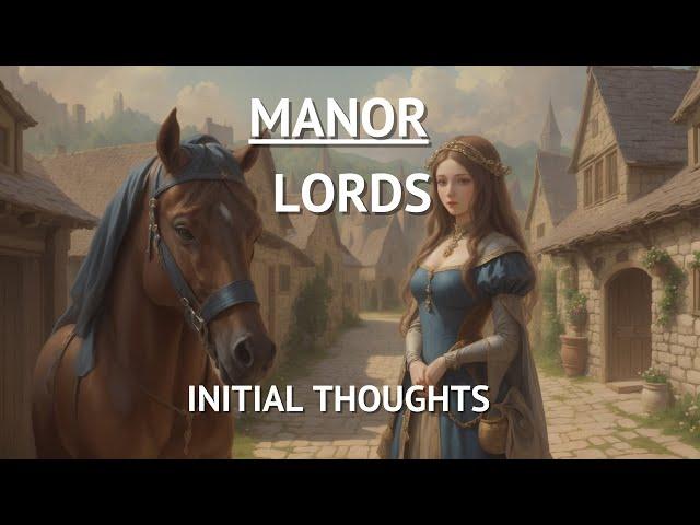 Manor lords - initial thoughts