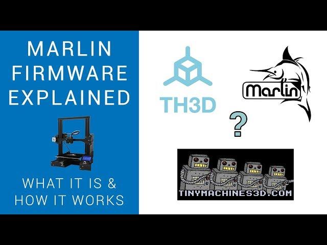 Marlin firmware explained: What it is and how to use it