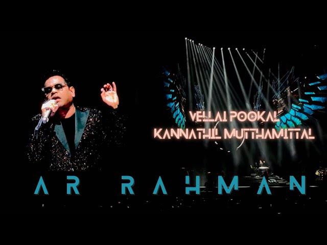 Vellai Pookal live performance | Kannathil Muthamittal | A R Rahman live concert