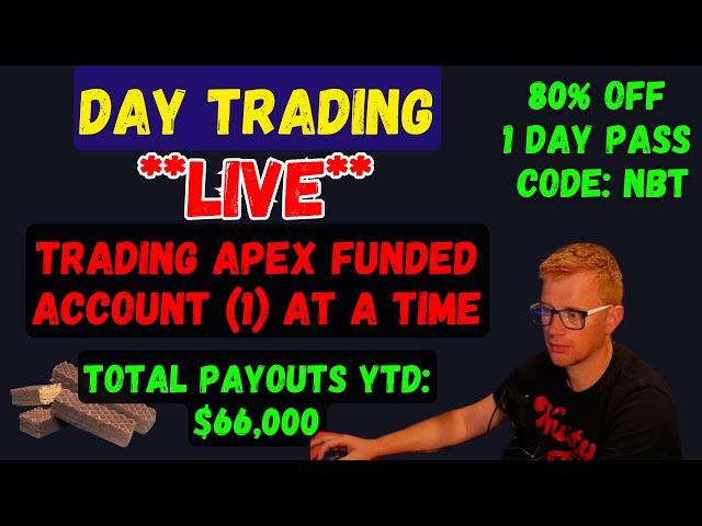 **LIVE** DAY TRADING - TRADING FUNDED APEX ACCOUNT - 80% OFF - 1 DAY PASS  - CODE NBT