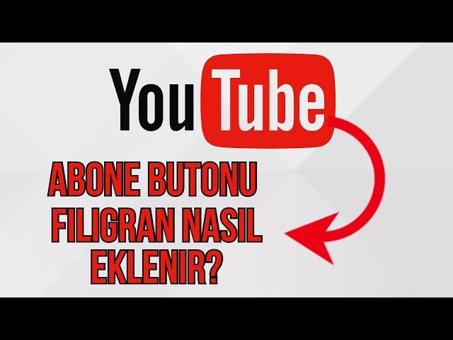 YOUTUBE ABONE OL BUTONU EKLEME | YOUTUBE VİDEOLARA FİLİGRAN EKLEME 2020 | 2021