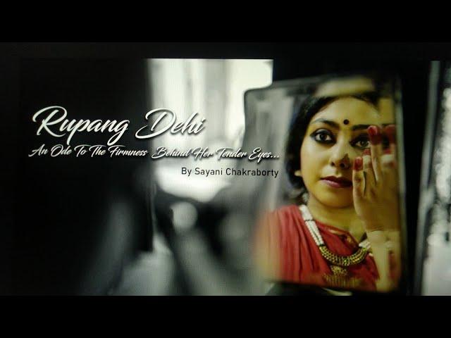 RUPANG DEHI .... An ode to the firmness behind Her tender eyes