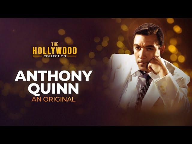 Anthony Quinn: An Original | The Hollywood Collection