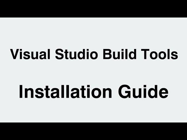 How to Install Visual Studio Build Tools