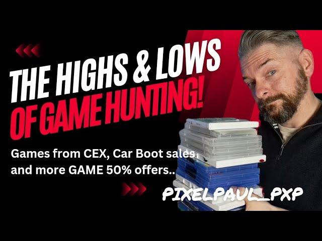 Game Hunting with PixelPaul! NEW Collection additions from CEX, Car booty, and GAME's 50% off sale!