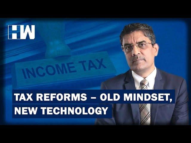 Business Tit-Bits: Tax reforms- old mindset, new technology