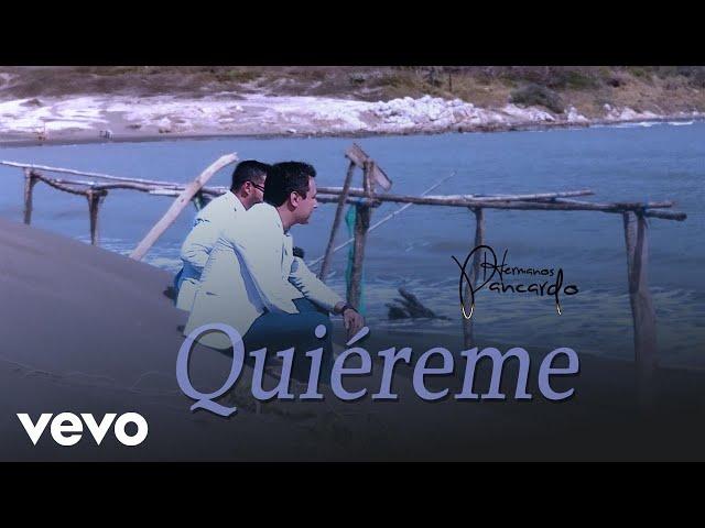 Hermanos Pancardo - Quiéreme - canción romántica para manifestar un amor verdadero