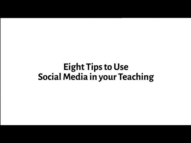 8 Tips to Include Social Media in Your teaching