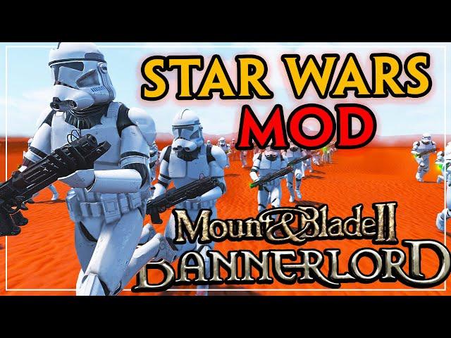 The STAR WARS Mod For Bannerlord Is Playable Right Now!