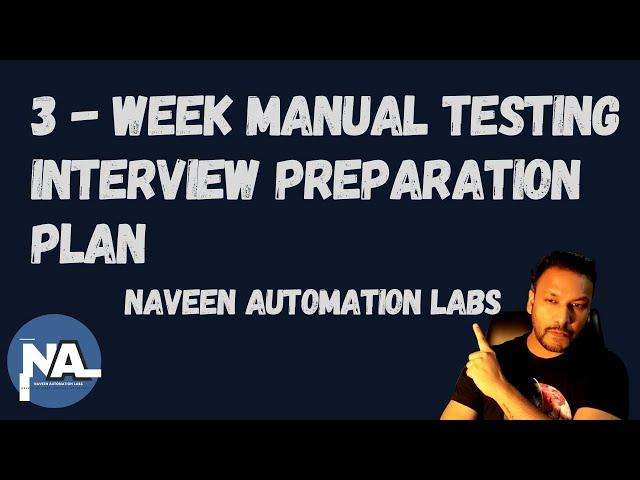 3-Week Manual Testing Interview Preparation Plan | Naveen Automation Labs