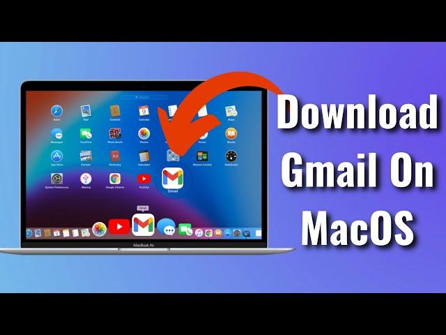 How to Get Gmail App on Ay MacOS 2023 - Install Gmail App on Macbook