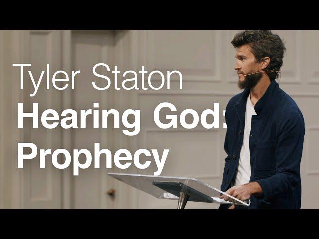 Hearing God: Prophecy - Tyler Staton