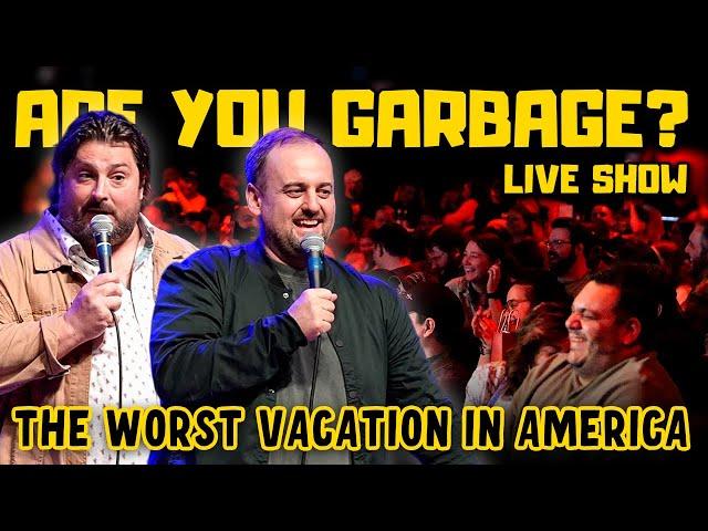 The Worst Vacation in America | Are You Garbage | Stand Up Comedy Crowd Work (2025)