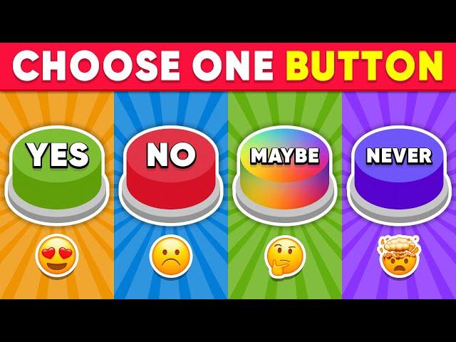 Choose One Button! YES or NO or MAYBE or NEVER Edition | Daily Quiz