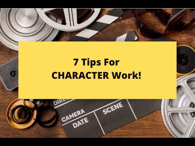 7 Tips For Character Work | Acting Tips With Peter Kalos