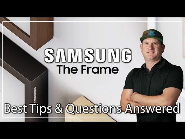 The Samsung Frame - Best Tips and Questions Answered