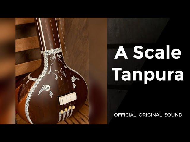 A Scale Tanpura ll Best for meditation ll Original sound