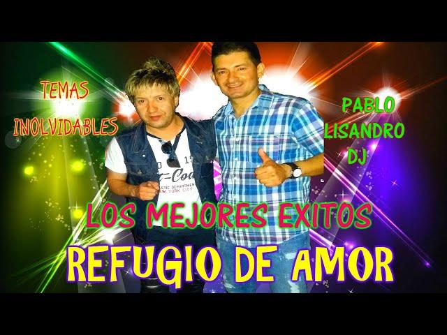 ENGANCHADOS LOS MEJORES EXITOS DE REFUGIO DE AMORPABLO LISANDRO DJ