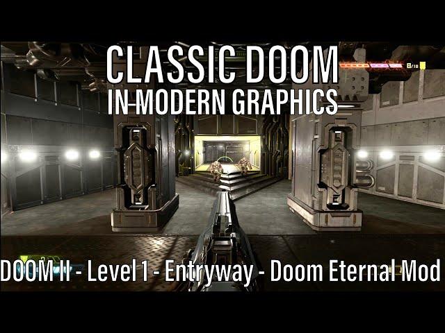 DOOM II 1994 - Level 1 - Entryway (Doom Eternal Mod, Remade by Doom-Marine)