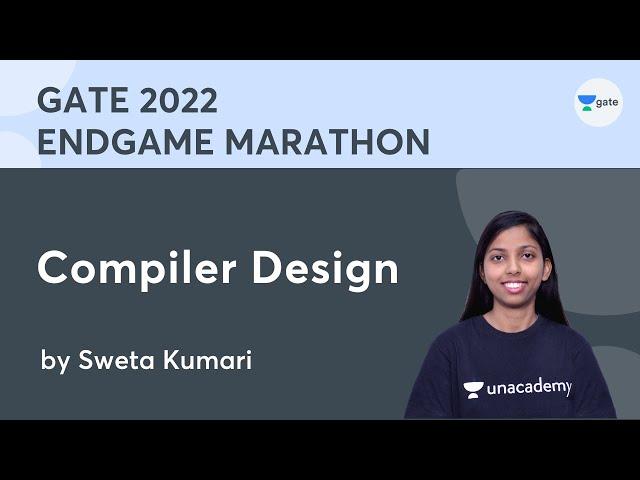 Compiler Design | GATE 2022 ENDGAME MARATHON | Complete Revision | Sweta Kumari