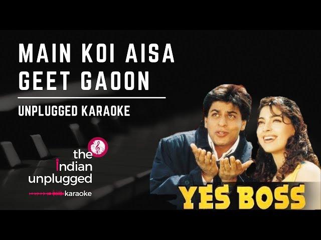 Main Koi Aisa Geet Gaoon | Unplugged Karaoke - The Indian Unplugged Karaoke