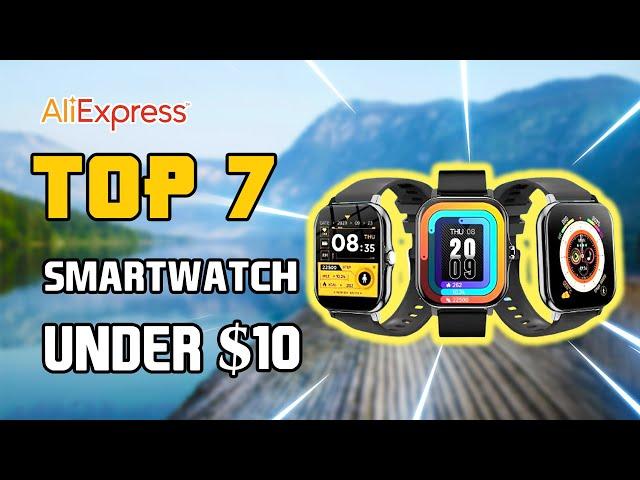  Top 7 Best Smartwatch On Aliexpress Under $10 | Best Aliexpress Smartwatch In 2025 