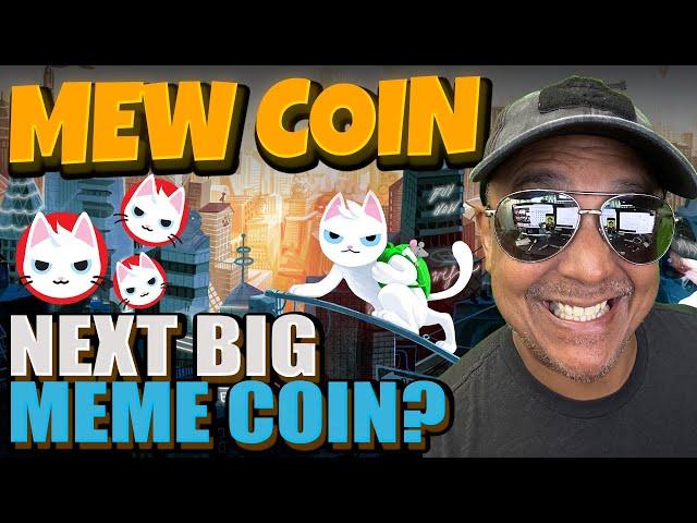 Why MEW Coin Could Be the Next 100x Meme Coin!