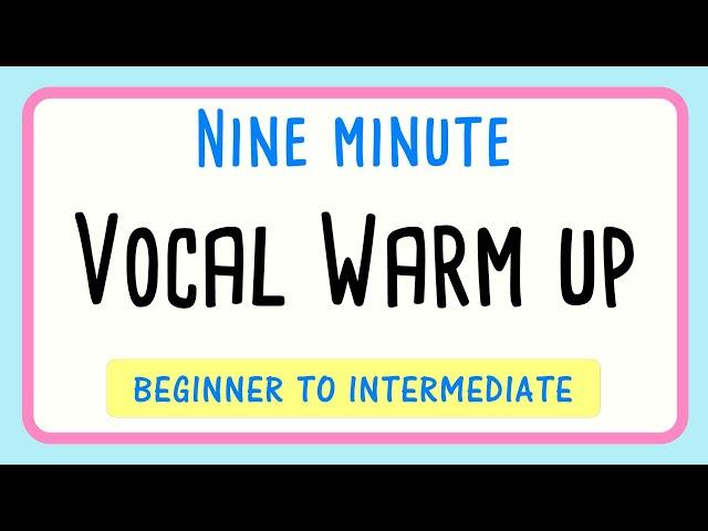 Fun 9 Minute Vocal Warm Up Routine for Beginner to Intermediate Level