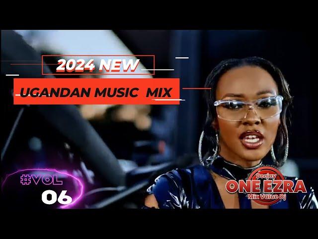 2024 NEW UGANDAN MUSIC MIX|VOL 015|NEW UGANDAN MUSIC VIDEO NONSTOP DJ_ONE_EZRA