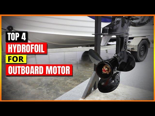 Best Hydrofoils For Outboard Motor 2023