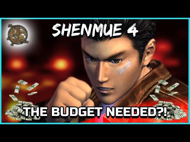 SHENMUE 4 - THE BUDGET NEEDED - Shenmue Dojo