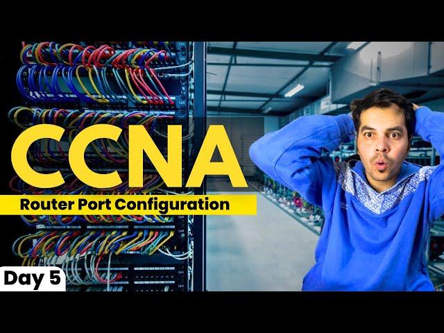 Day 5: Learn How to Configure Cisco Interfaces Step-by-Step | ccna full course cyber kaksha | cisco